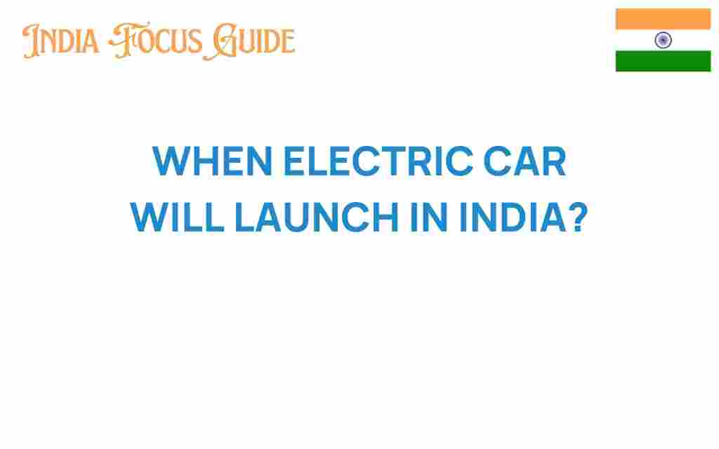 when-electric-cars-launch-india
