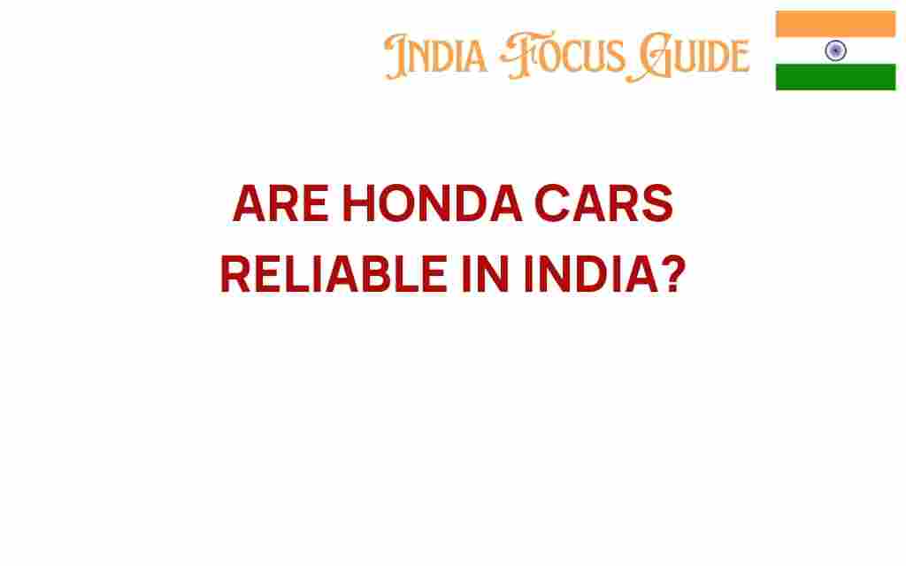 are-honda-cars-reliable-in-india