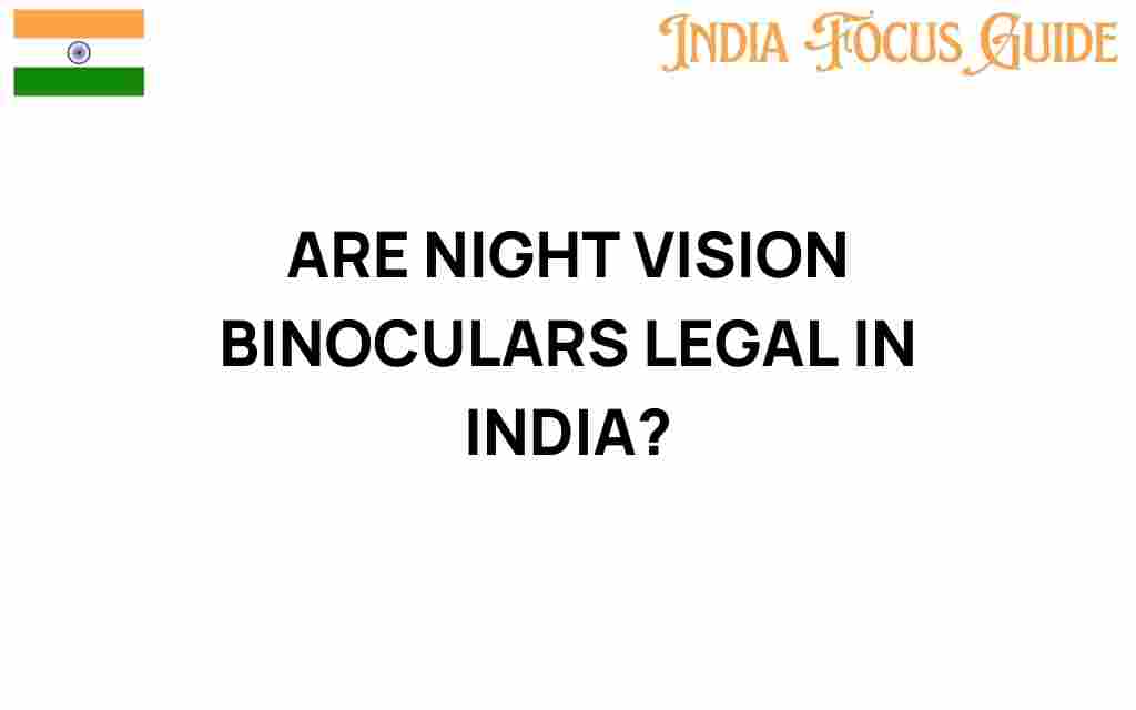 are-night-vision-binoculars-legal-in-india