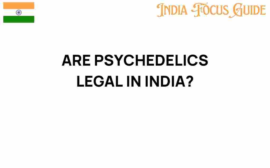 are-psychedelics-legal-in-india