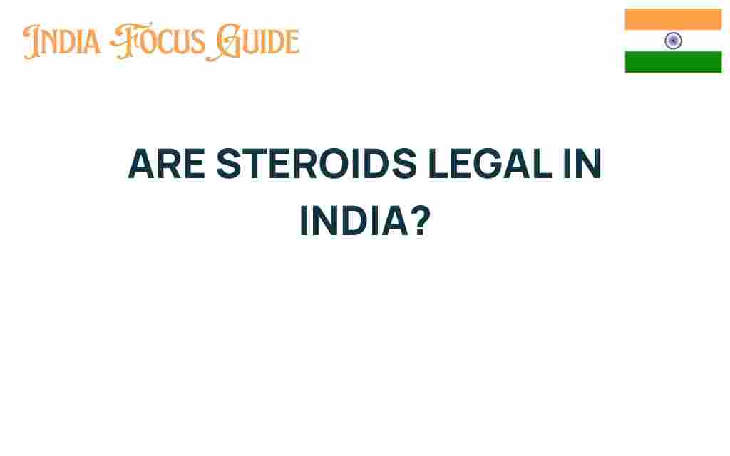 are-steroids-legal-in-india