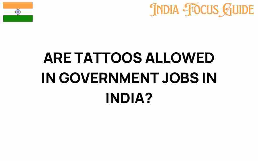 tattoos-allowed-government-jobs-india