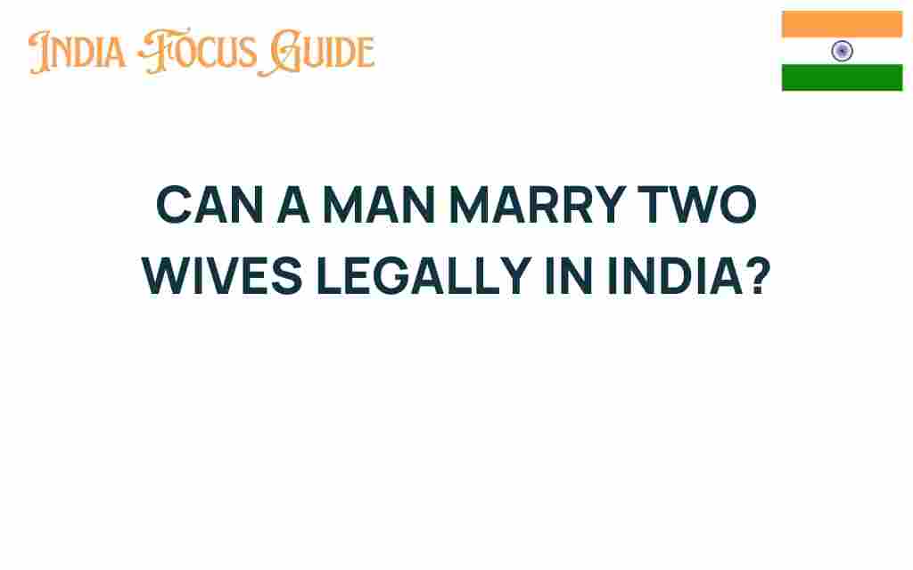 can-a-man-legally-marry-two-wives-in-india