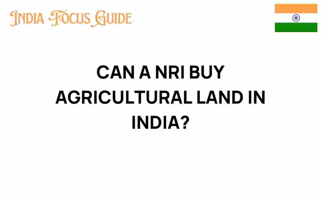 can-nri-buy-agricultural-land-india