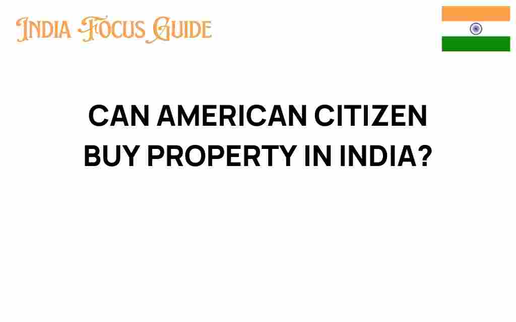 can-american-citizens-buy-property-india