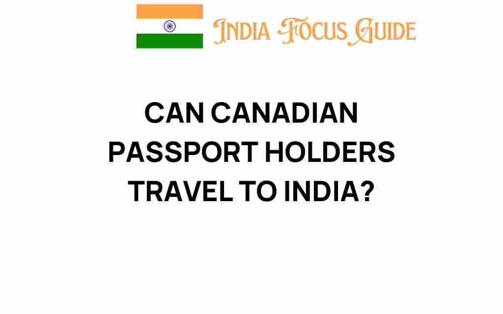 can-canadian-passport-holders-travel-to-india