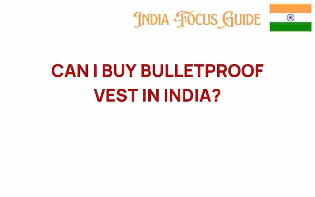 can-i-buy-bulletproof-vest-in-india