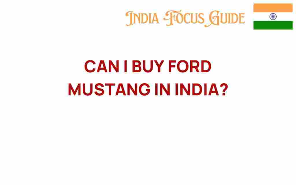 buy-ford-mustang-in-india