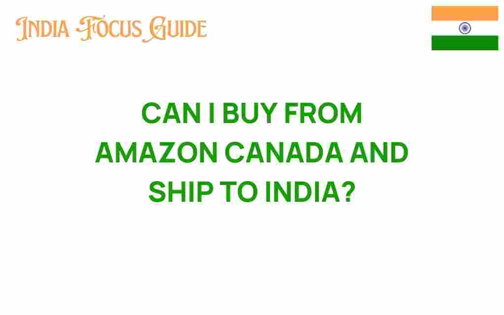 can-i-buy-from-amazon-canada-ship-to-india