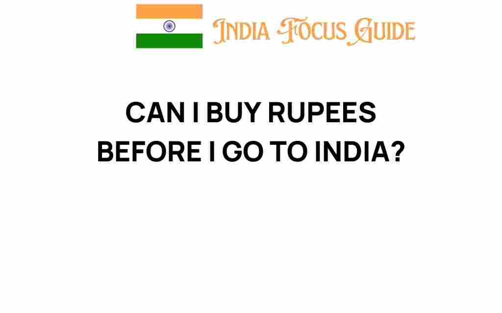 can-i-buy-rupees-before-i-go-to-india