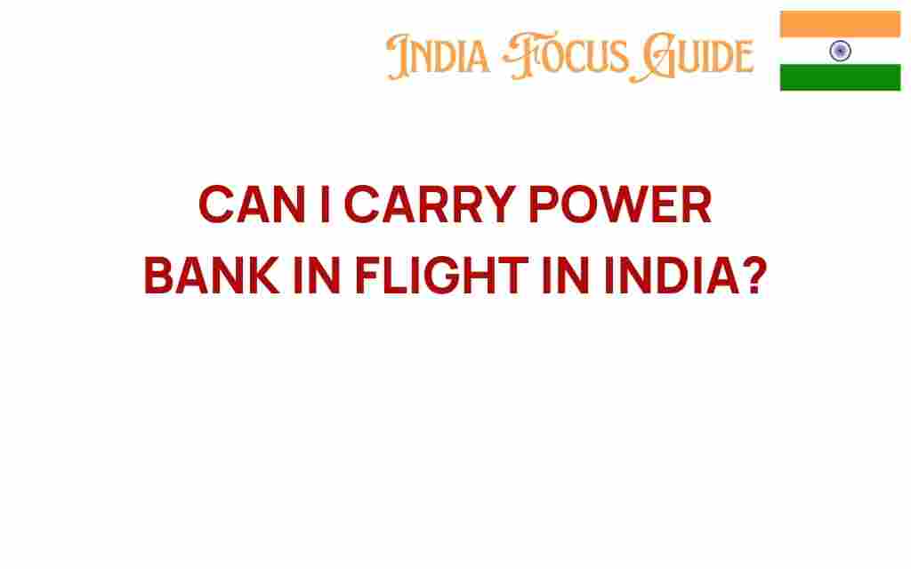 can-i-carry-power-bank-in-flight-india