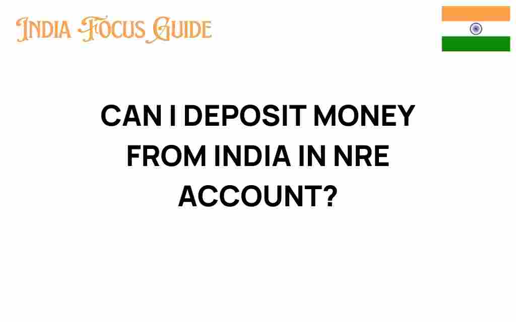 can-i-deposit-money-from-india-in-nre-account