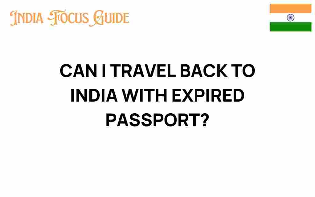 can-i-travel-back-to-india-with-expired-passport