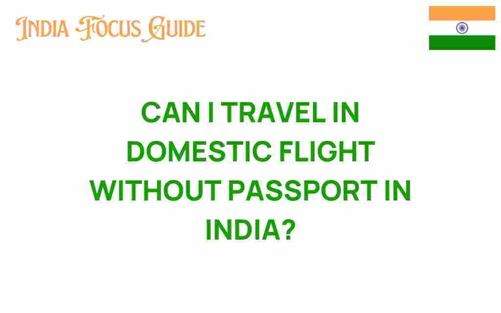 can-i-travel-in-domestic-flights-without-passport-india
