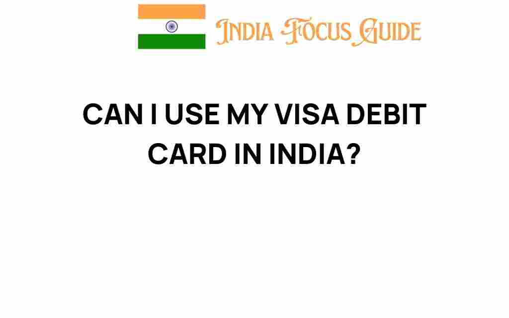 can-i-use-my-visa-debit-card-in-india