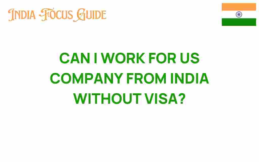 can-i-work-for-us-company-from-india-without-visa