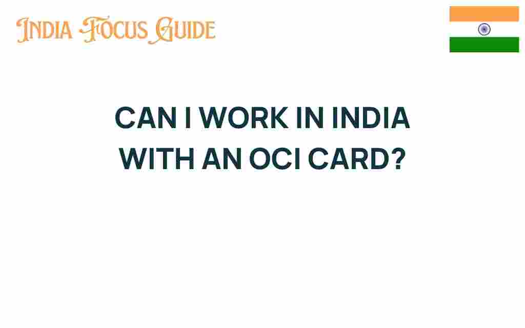 can-i-work-in-india-with-oci-card