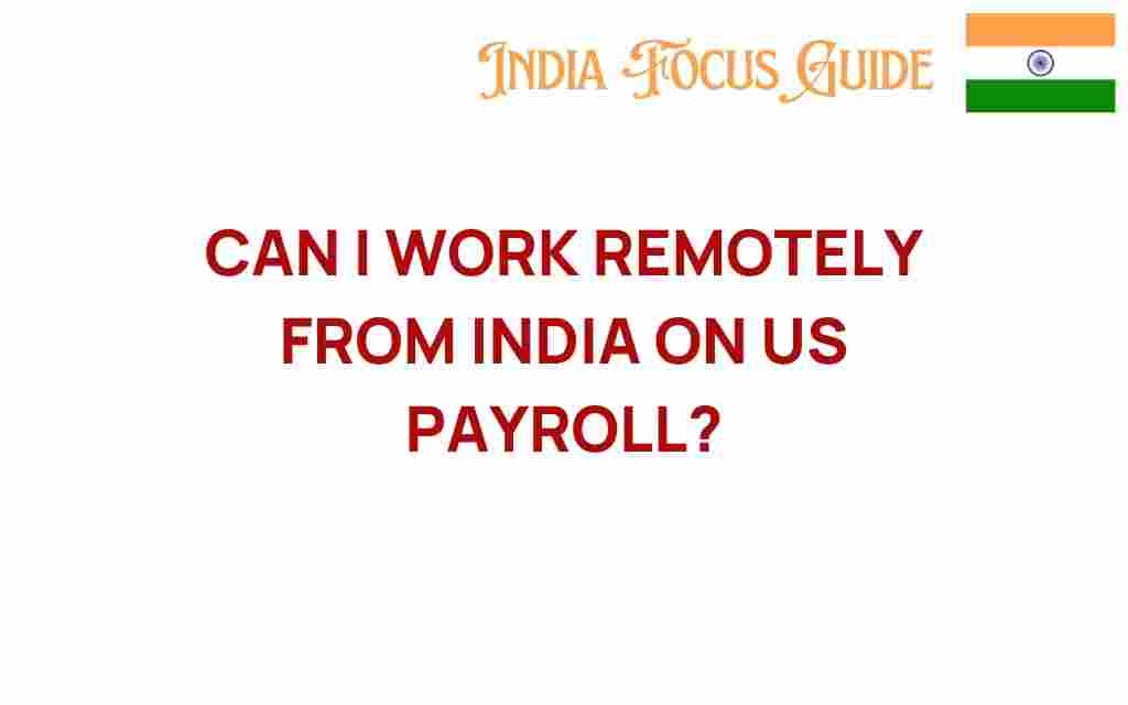 can-i-work-remotely-from-india-on-us-payroll