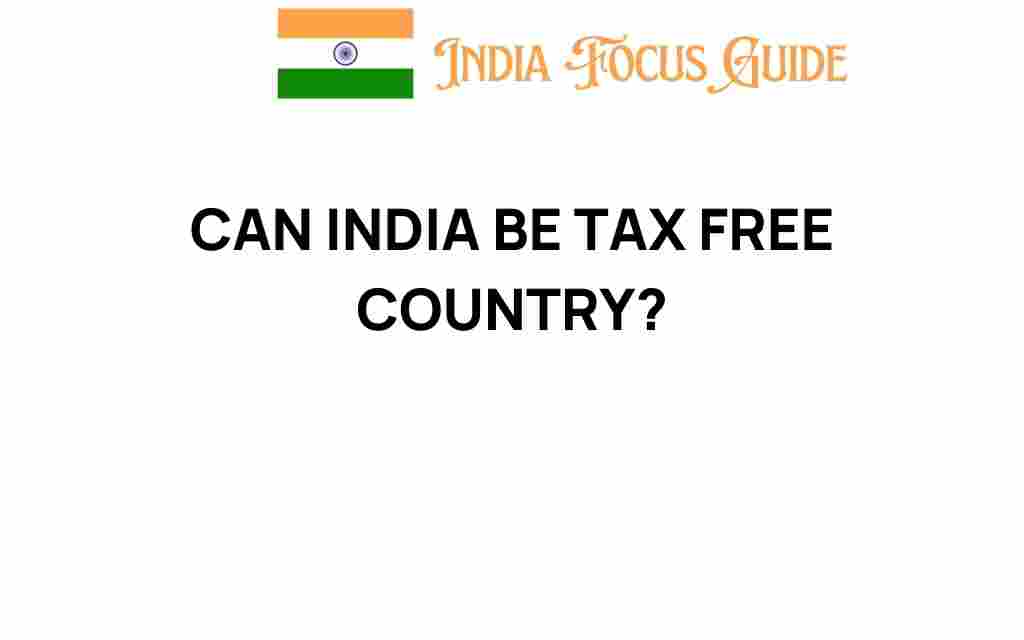 can-india-be-tax-free-country