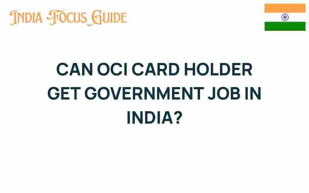 can-oci-card-holders-secure-government-jobs-india