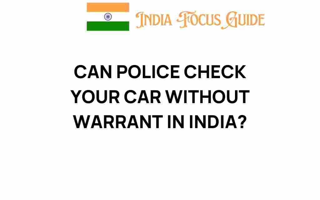 can-police-check-your-car-without-warrant-india