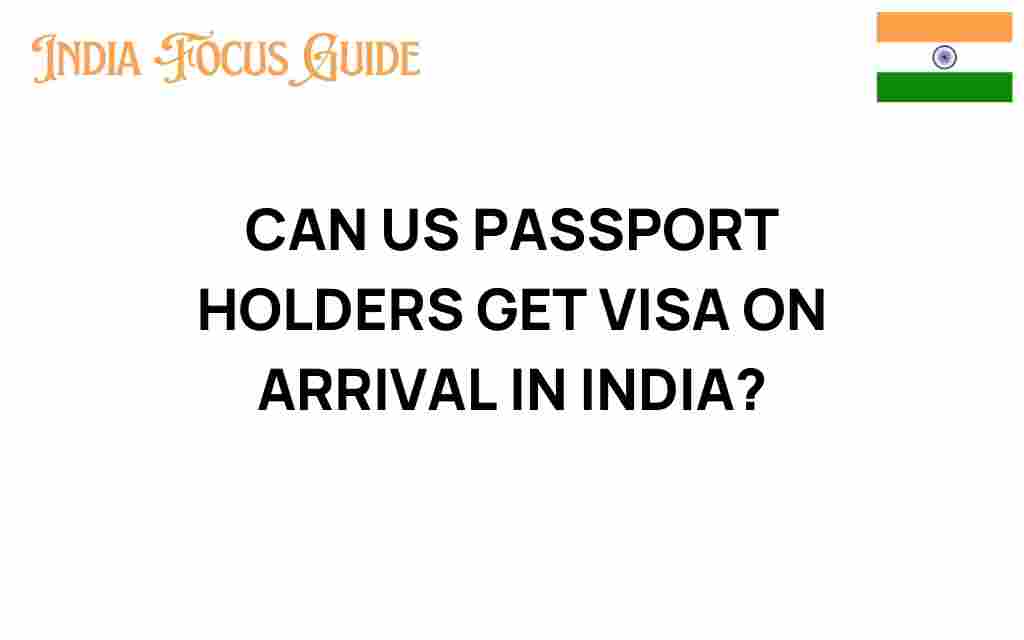 can-us-passport-holders-get-visa-on-arrival-india