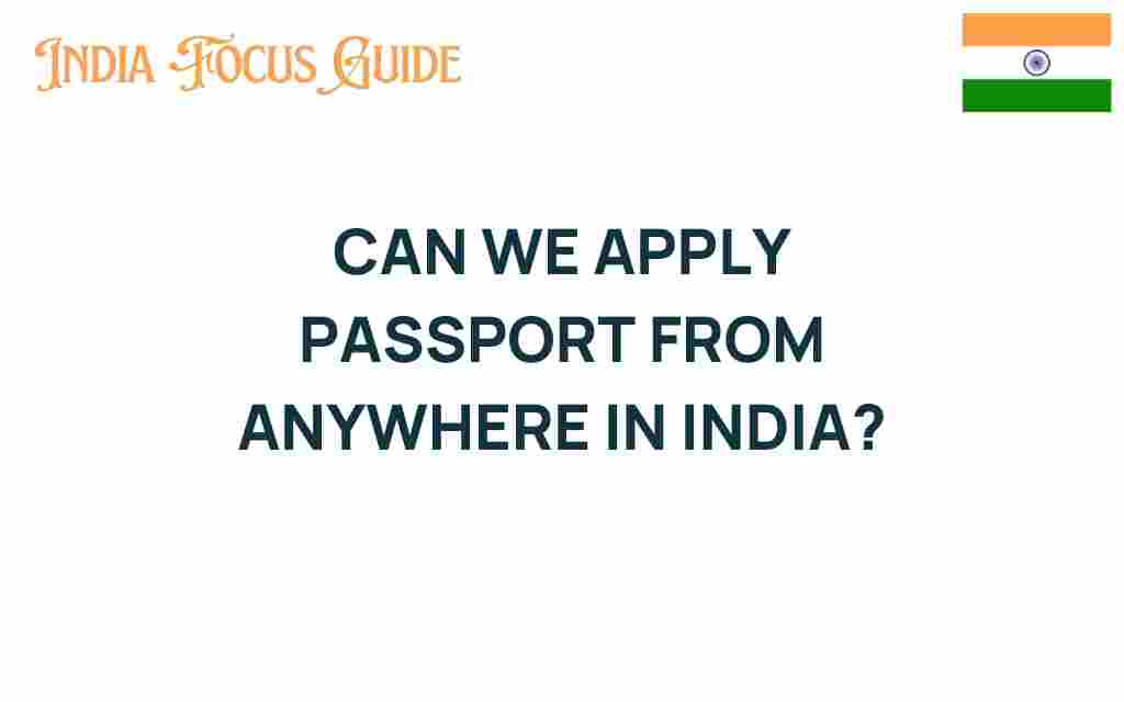 can-we-apply-passport-from-anywhere-india
