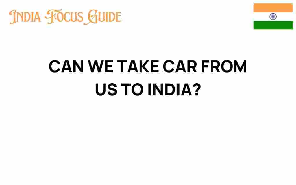 can-we-take-car-from-us-to-india