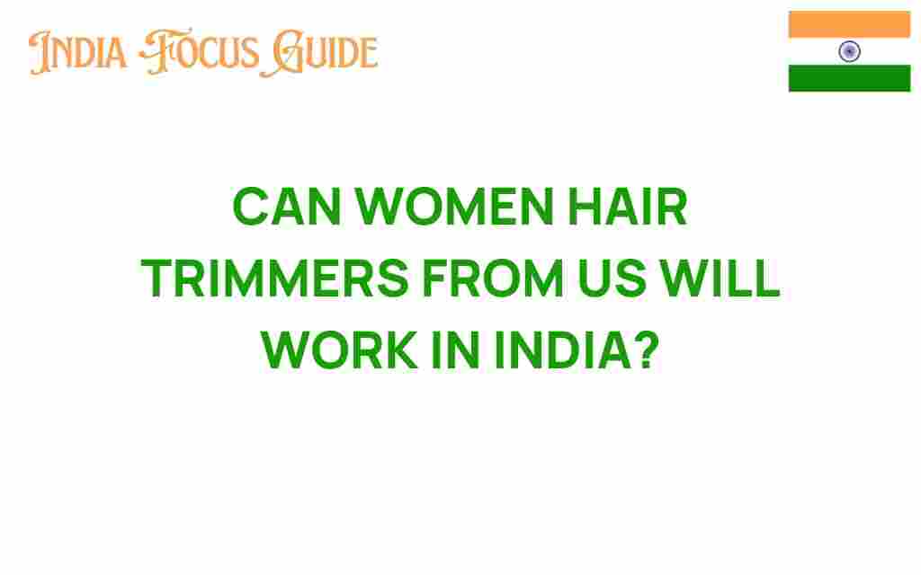 womens-hair-trimmers-us-work-india