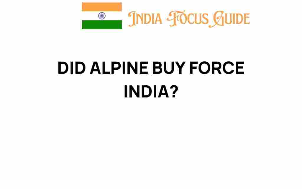 did-alpine-buy-force-india