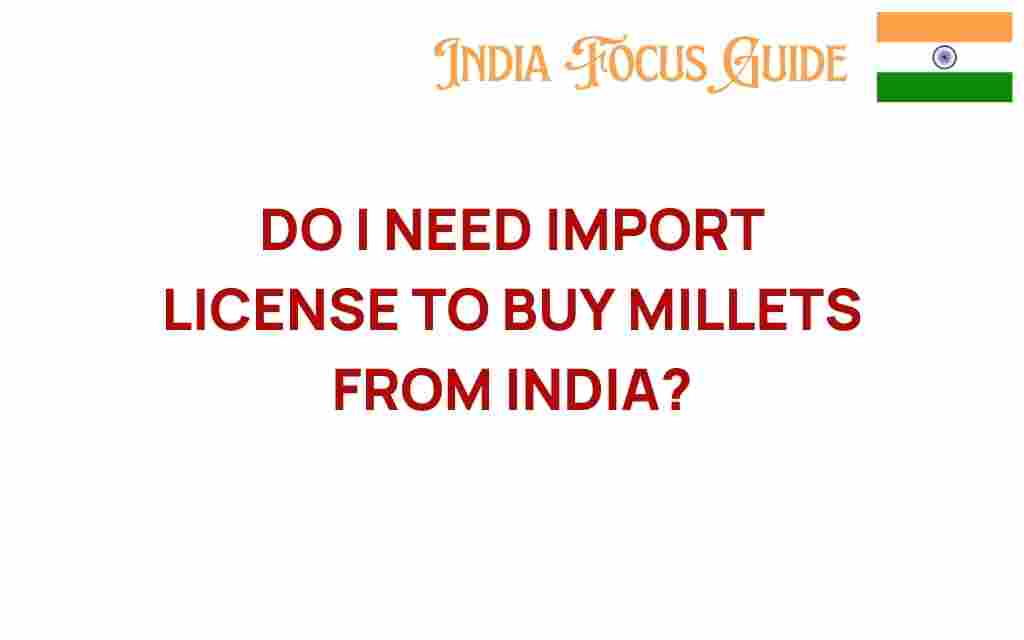 import-license-buy-millets-from-india