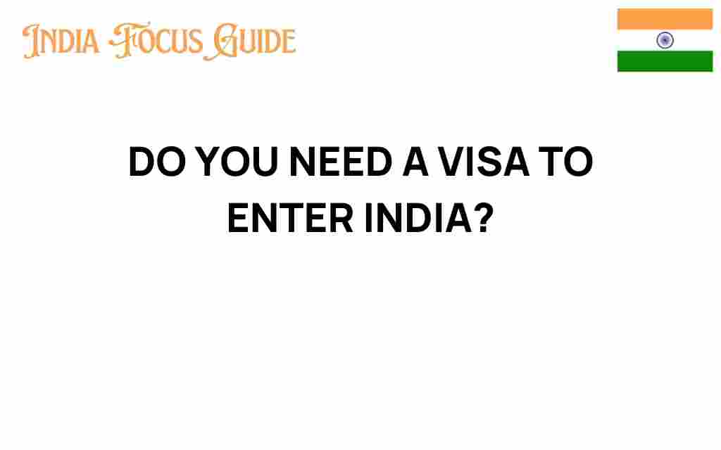 do-you-need-a-visa-to-enter-india