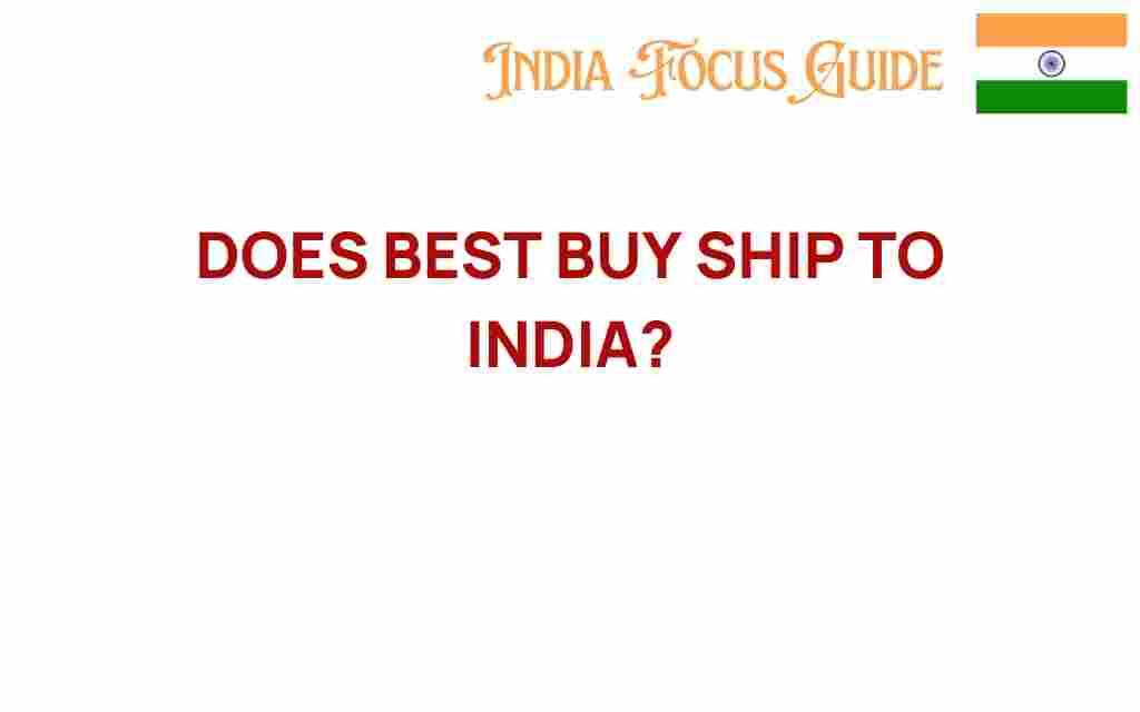 best-buy-ship-to-india