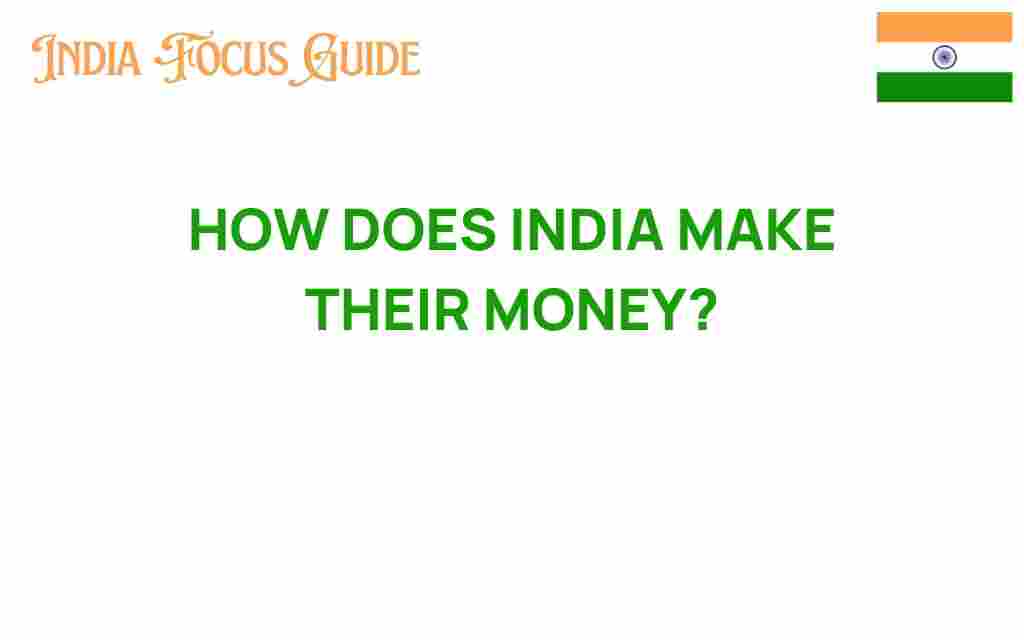 how-does-india-make-their-money