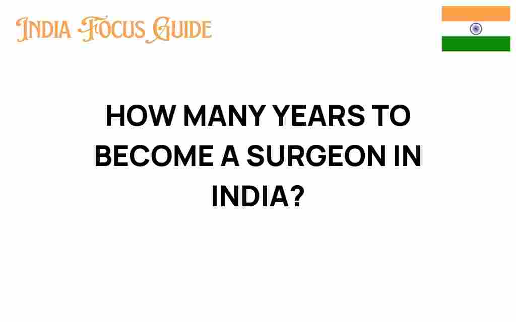 how-many-years-to-become-surgeon-india