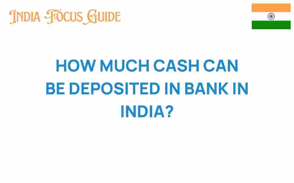 how-much-cash-can-be-deposited-in-bank-india