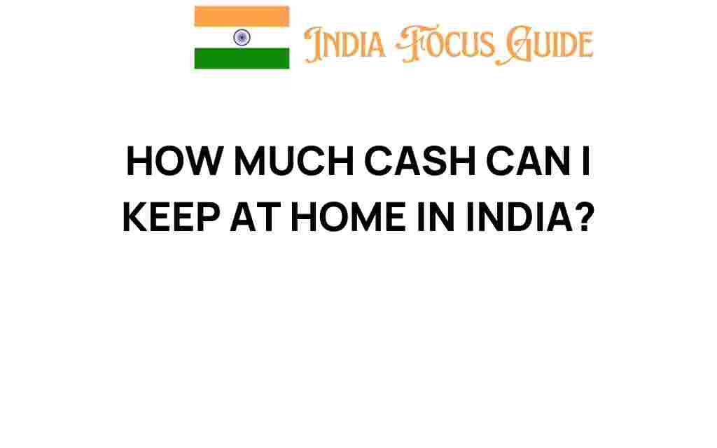 how-much-cash-can-i-keep-at-home-in-india