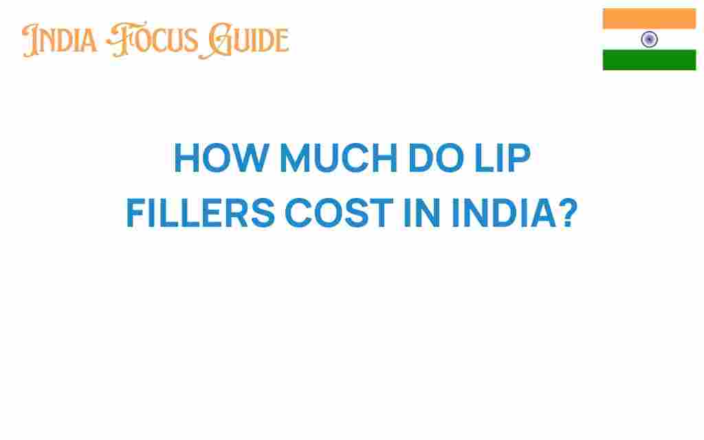 lip-fillers-cost-india