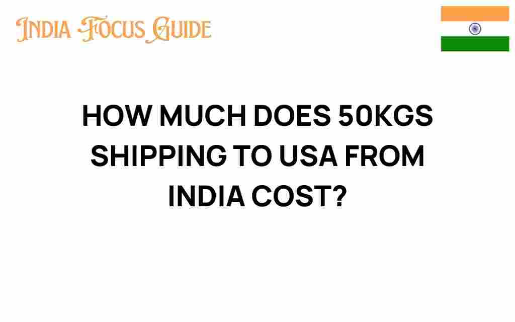 shipping-50kgs-usa-india-cost