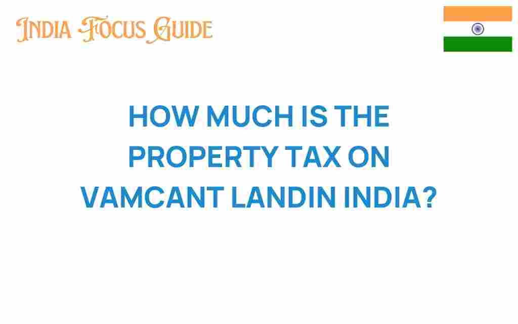 property-tax-vacant-land-india