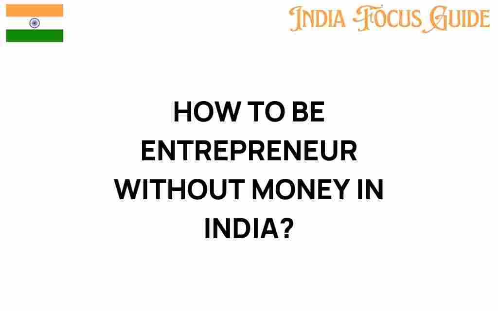 how-to-be-entrepreneur-without-money-india