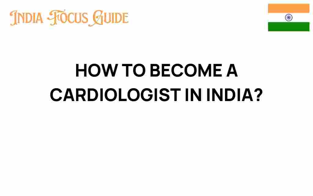 become-a-cardiologist-in-india
