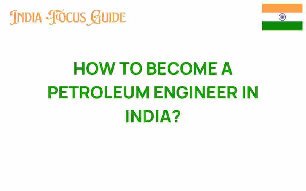 how-to-become-a-petroleum-engineer-in-india