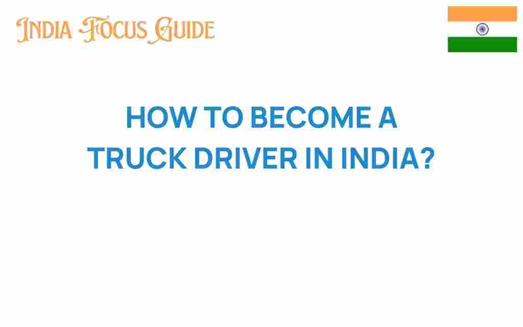 how-to-become-a-truck-driver-in-india