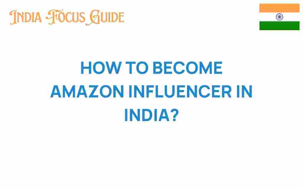 how-to-become-amazon-influencer-india