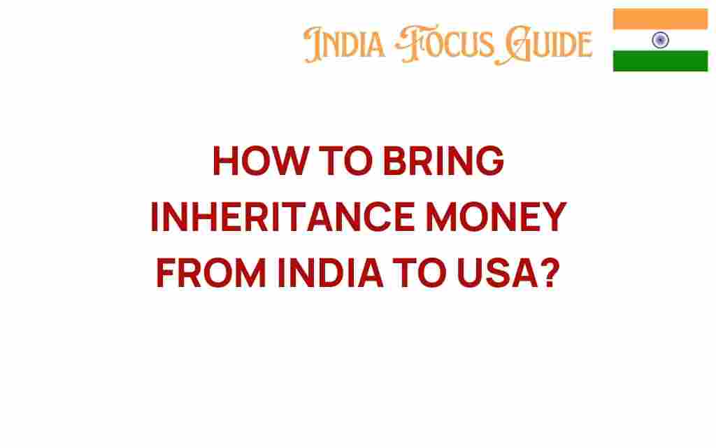 bringing-inheritance-money-from-india-to-usa