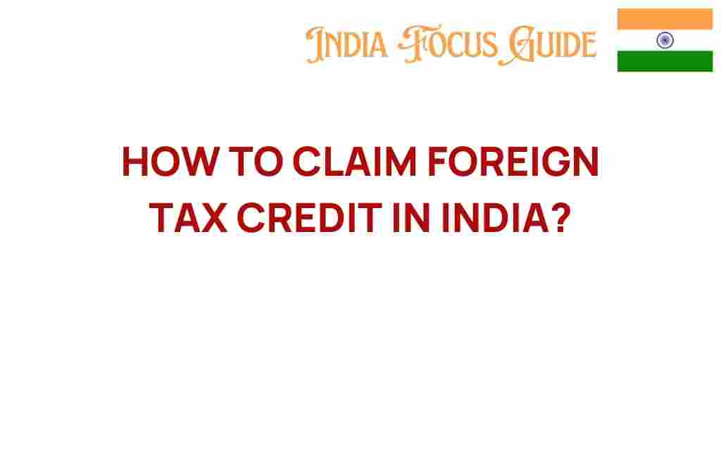 how-to-claim-foreign-tax-credit-in-india