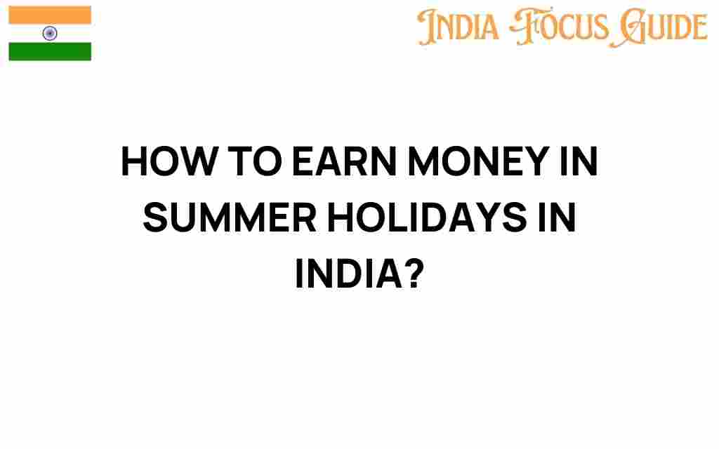 earn-money-summer-holidays-india