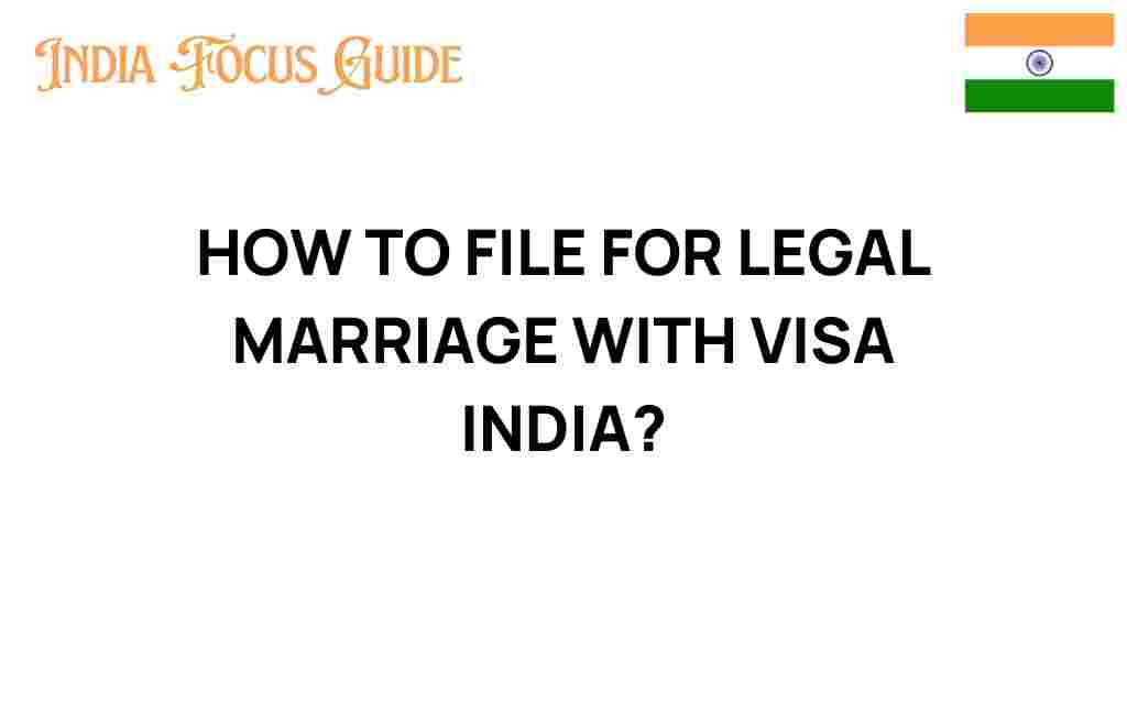 how-to-file-for-legal-marriage-with-visa-india