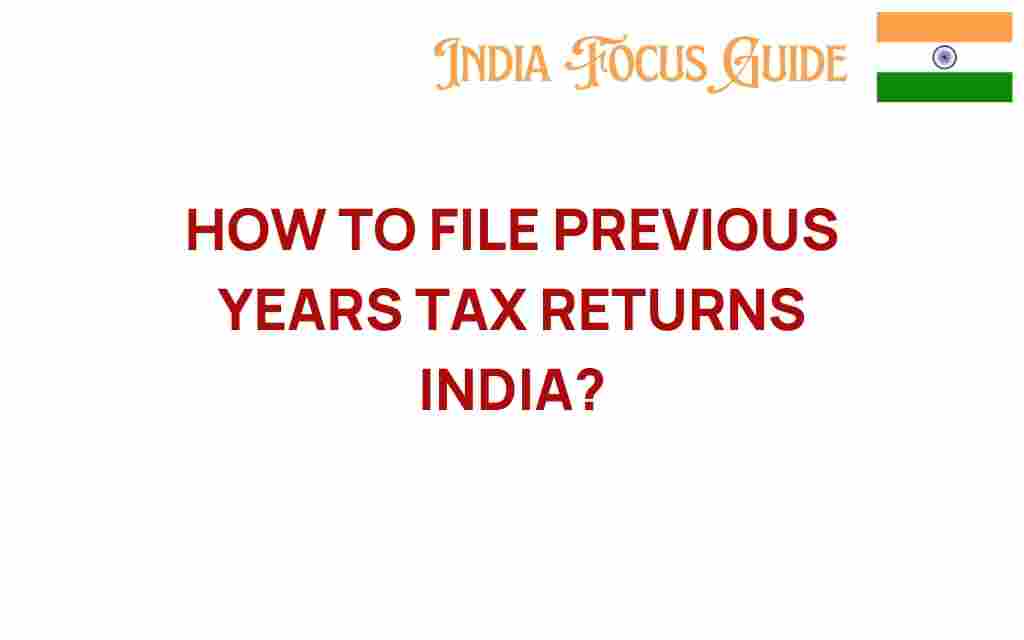 how-to-file-previous-years-tax-returns-india